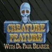Dr Paul Bearer’s Creature Feature
