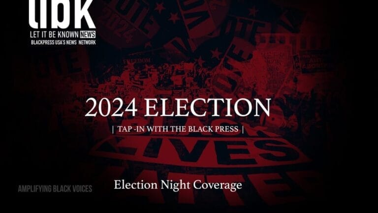 LIVE! — 2024 ELECTION – TAP IN WITH THE BLACK PRESS